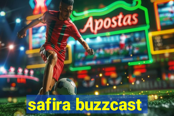 safira buzzcast